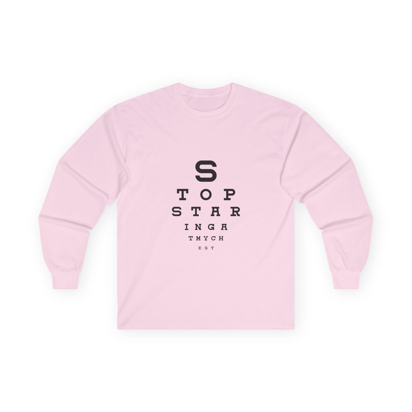 Stop Staring At My Chest - Eye Chart - Long Sleeve
