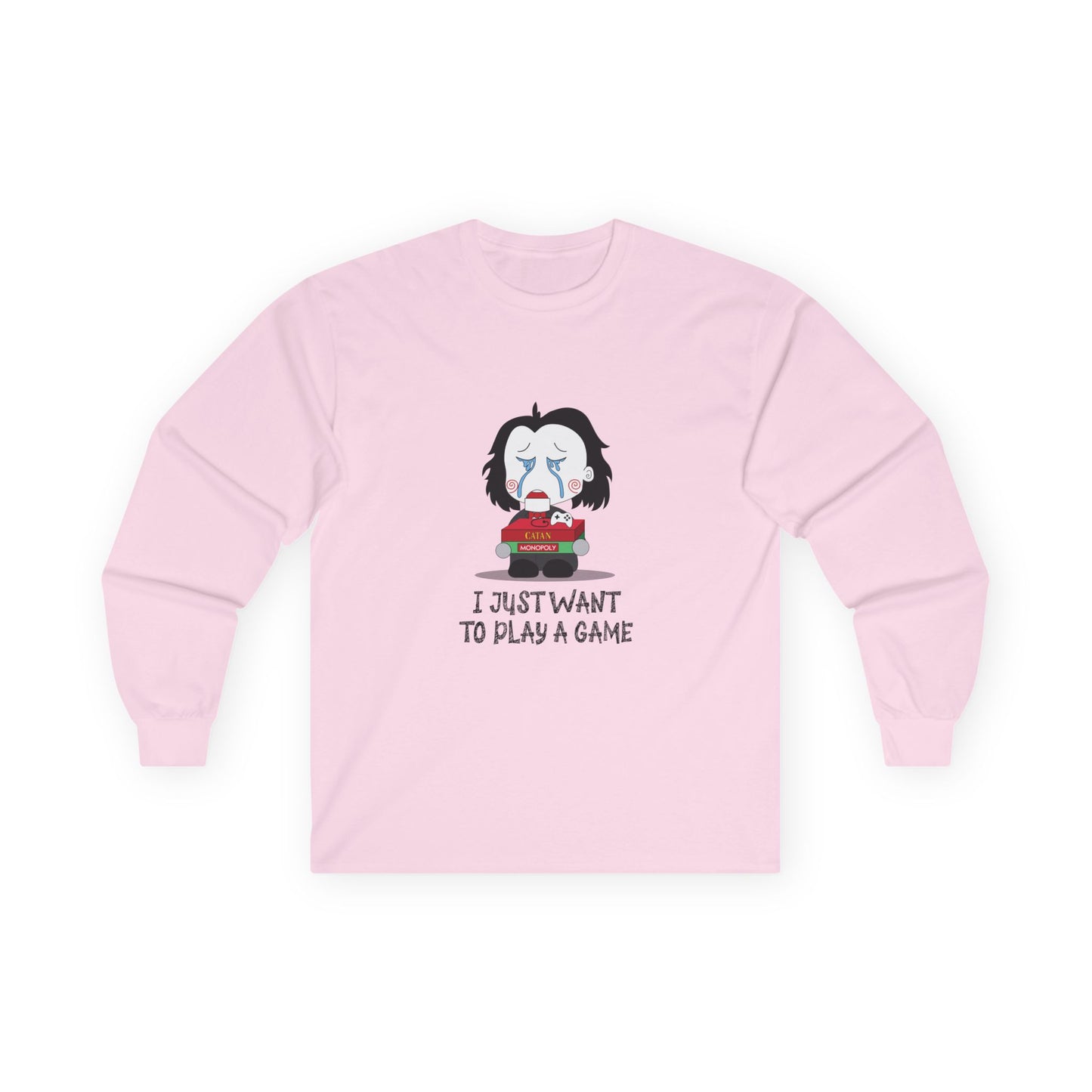 I Just Want to Play a Game - Long Sleeve