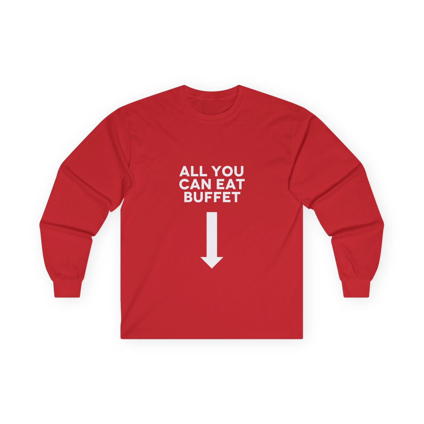 All You Can Eat Buffet - Long Sleeve