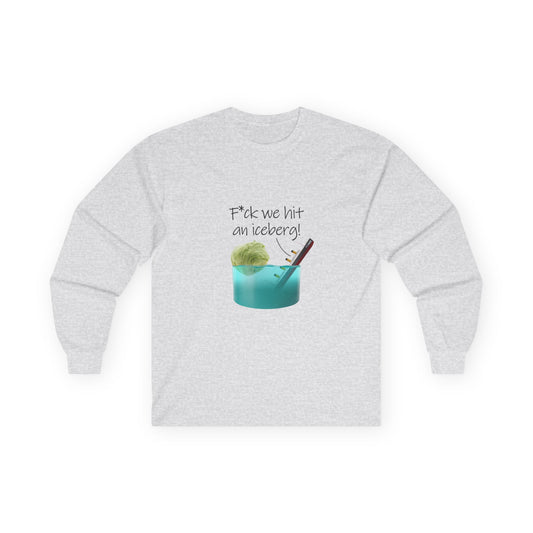 F*ck We Hit An Iceberg! - Long Sleeve