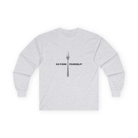 Go Fork Yourself! - Long Sleeve