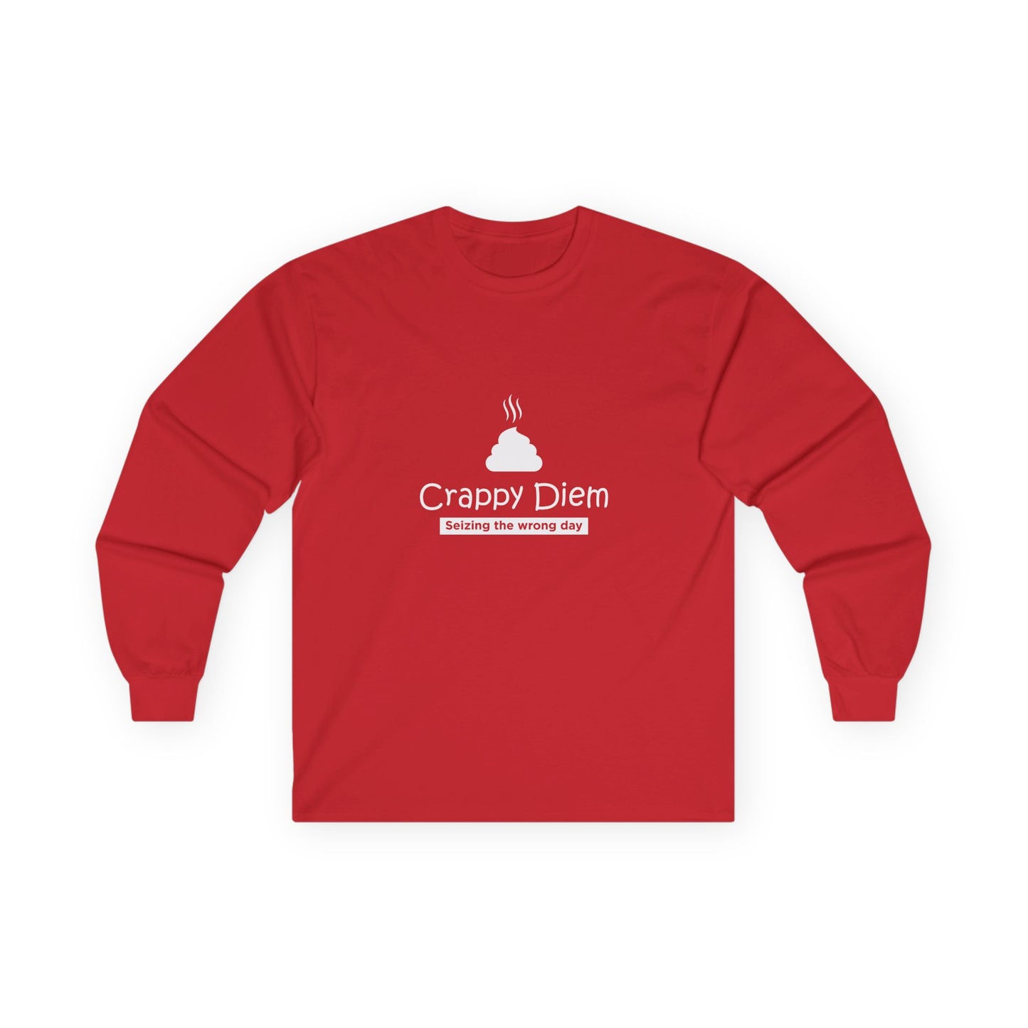 Crappy Diem - Long Sleeve