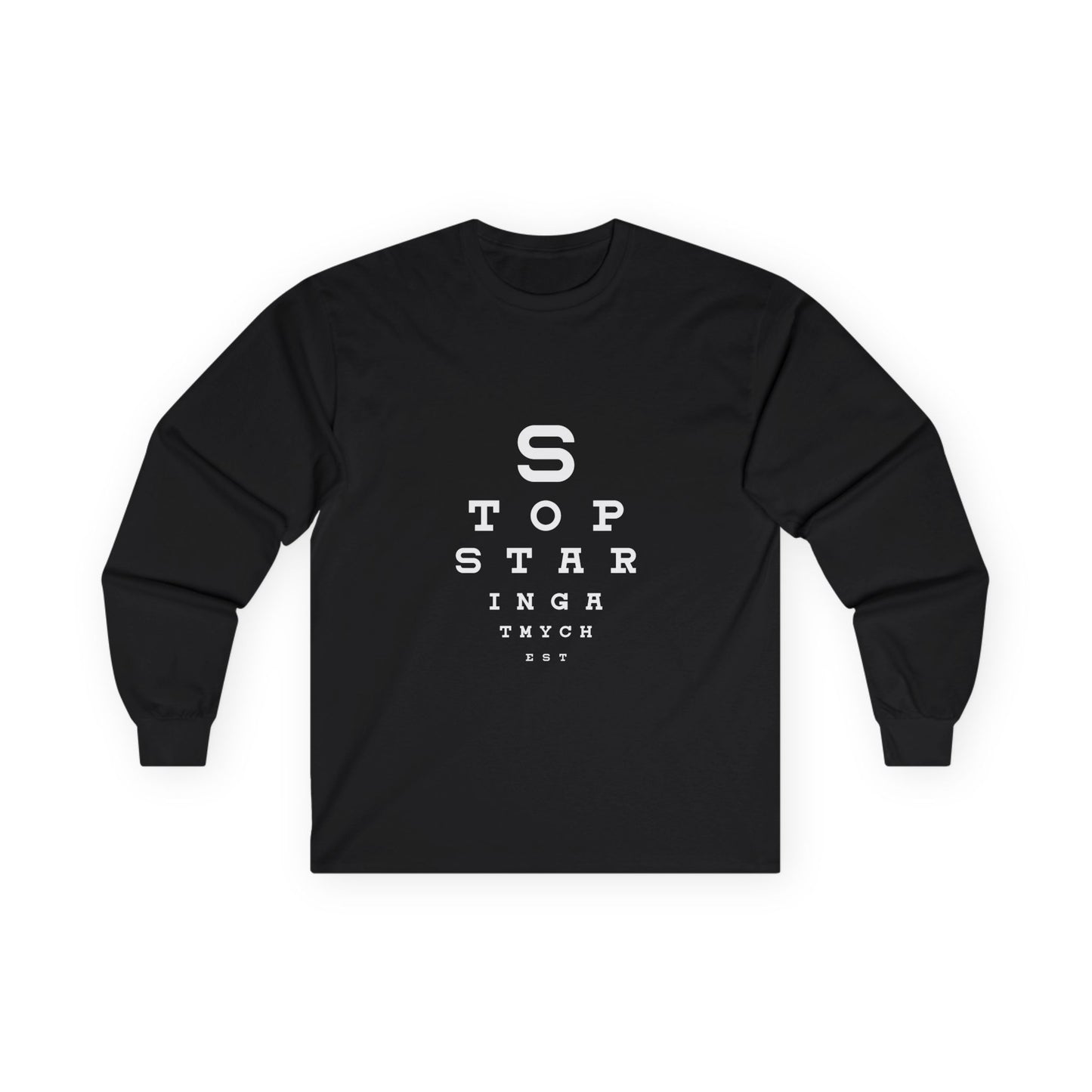 Stop Staring At My Chest - Eye Chart - Long Sleeve