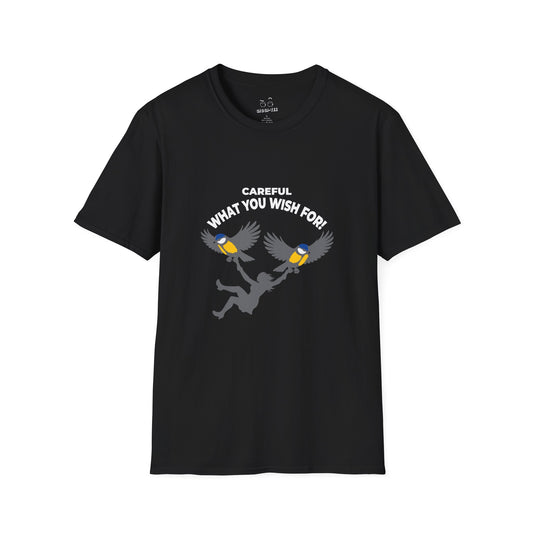 Funny big tits pun shirt showing two giant birds carrying a woman with the caption “Careful What You Wish For