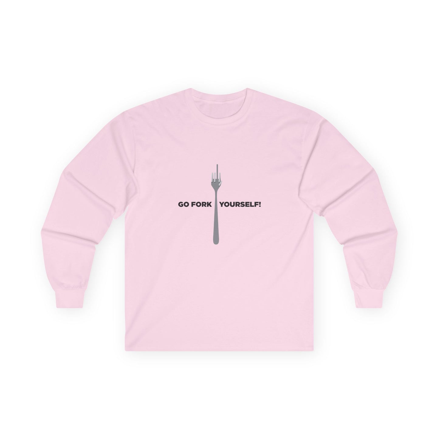 Go Fork Yourself! - Long Sleeve