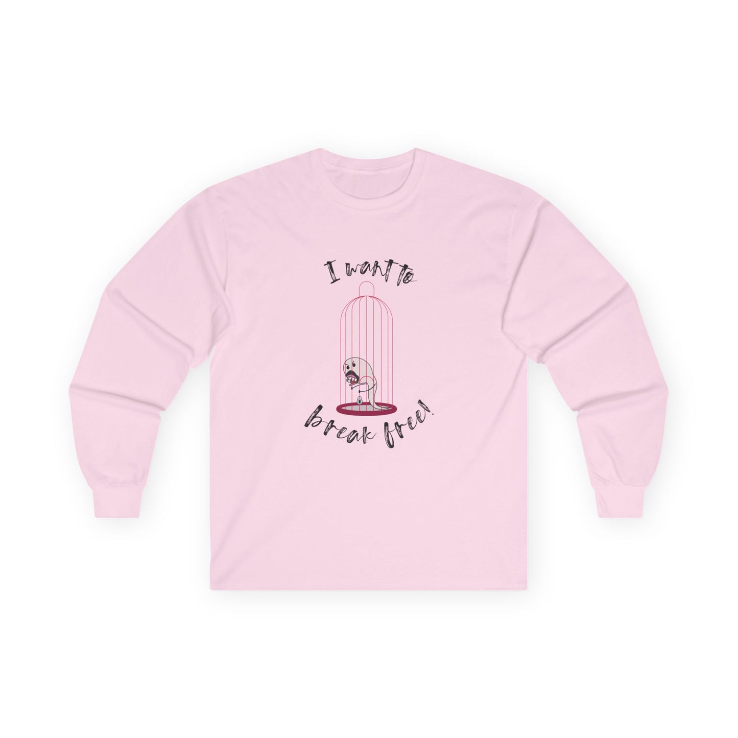 I Want to Break Free - Long Sleeve