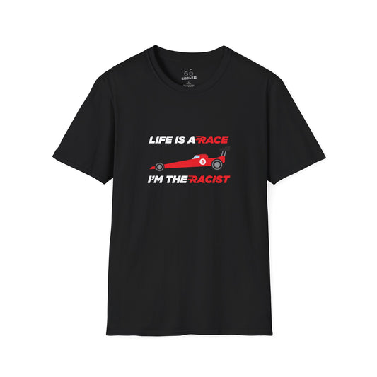 Black t-shirt showing racing car with text ‘Life is a Race, Be a Racist,’ dark humor design.