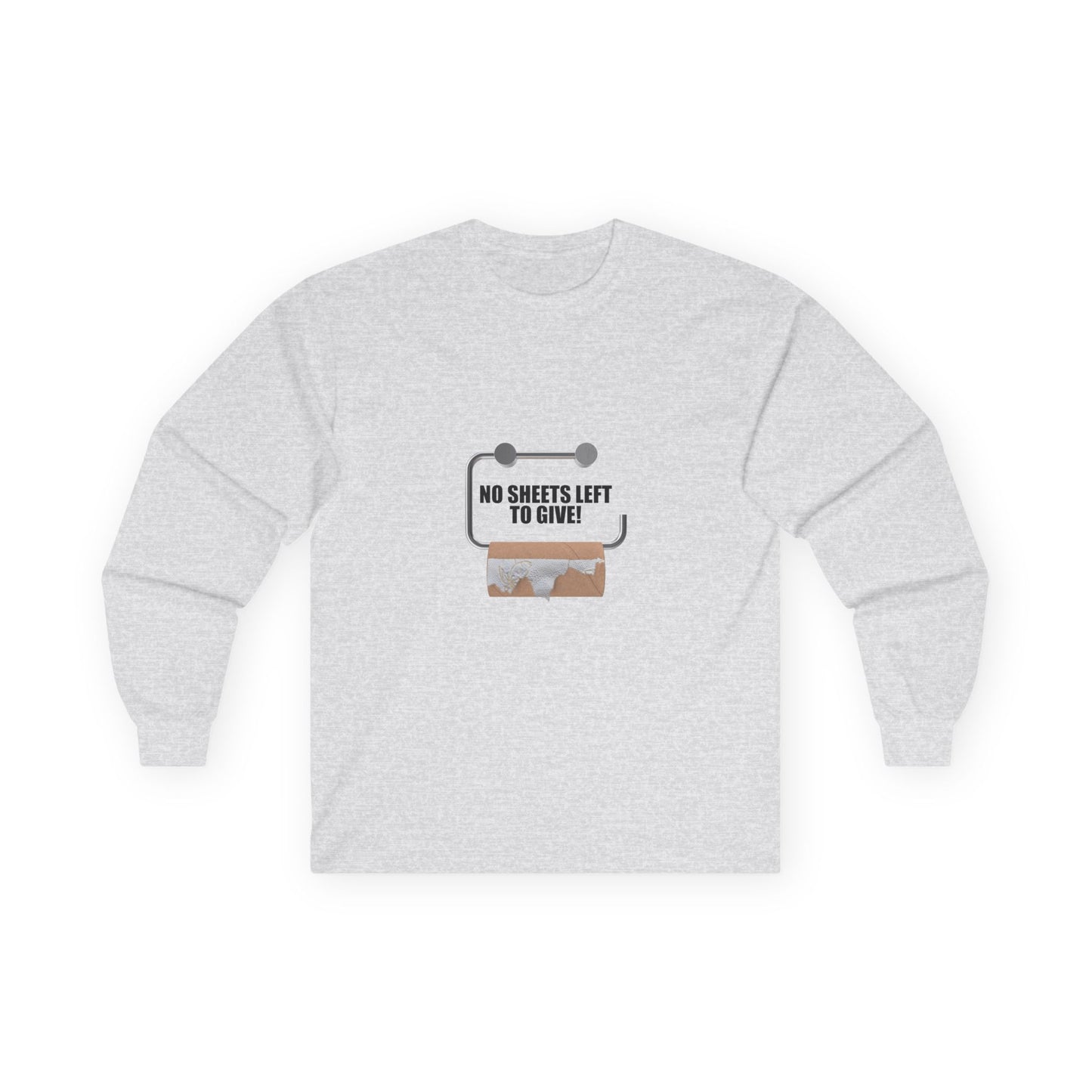 No Sheets Left to Give! - Long Sleeve