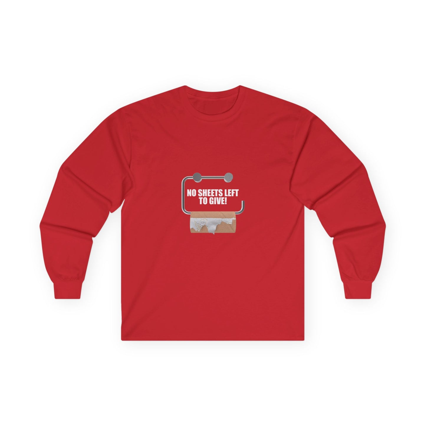 No Sheets Left to Give! - Long Sleeve
