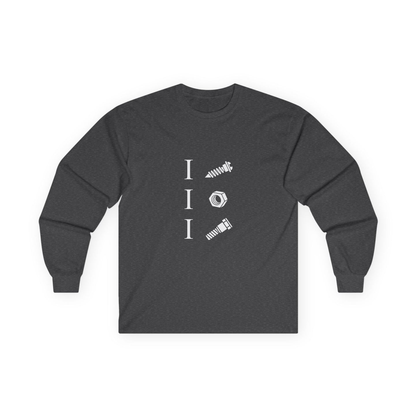 I Screw | I Nut | I Bolt - Long Sleeve