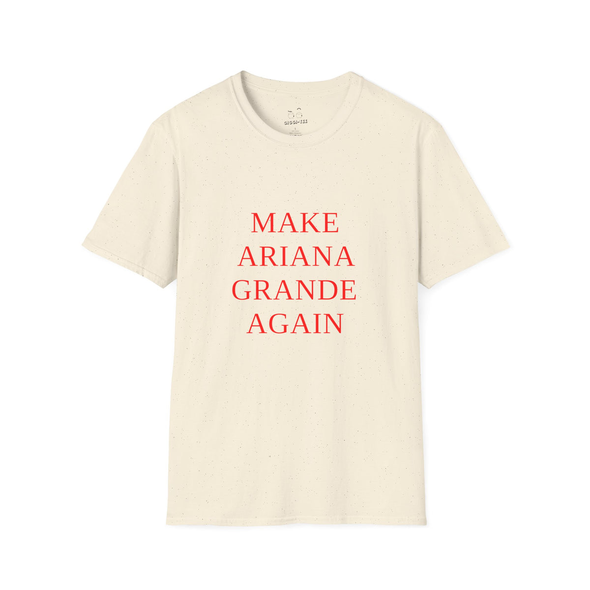 Make Ariana Grande Again funny parody shirt with stacked text design