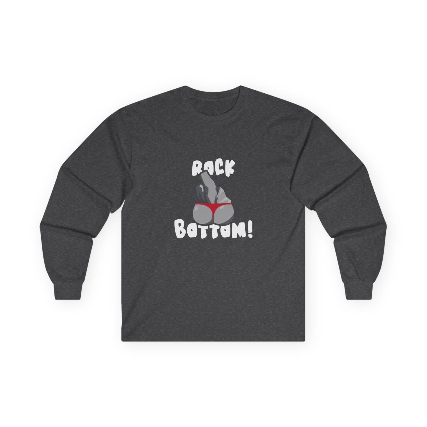 Rock Bottom - Long Sleeve