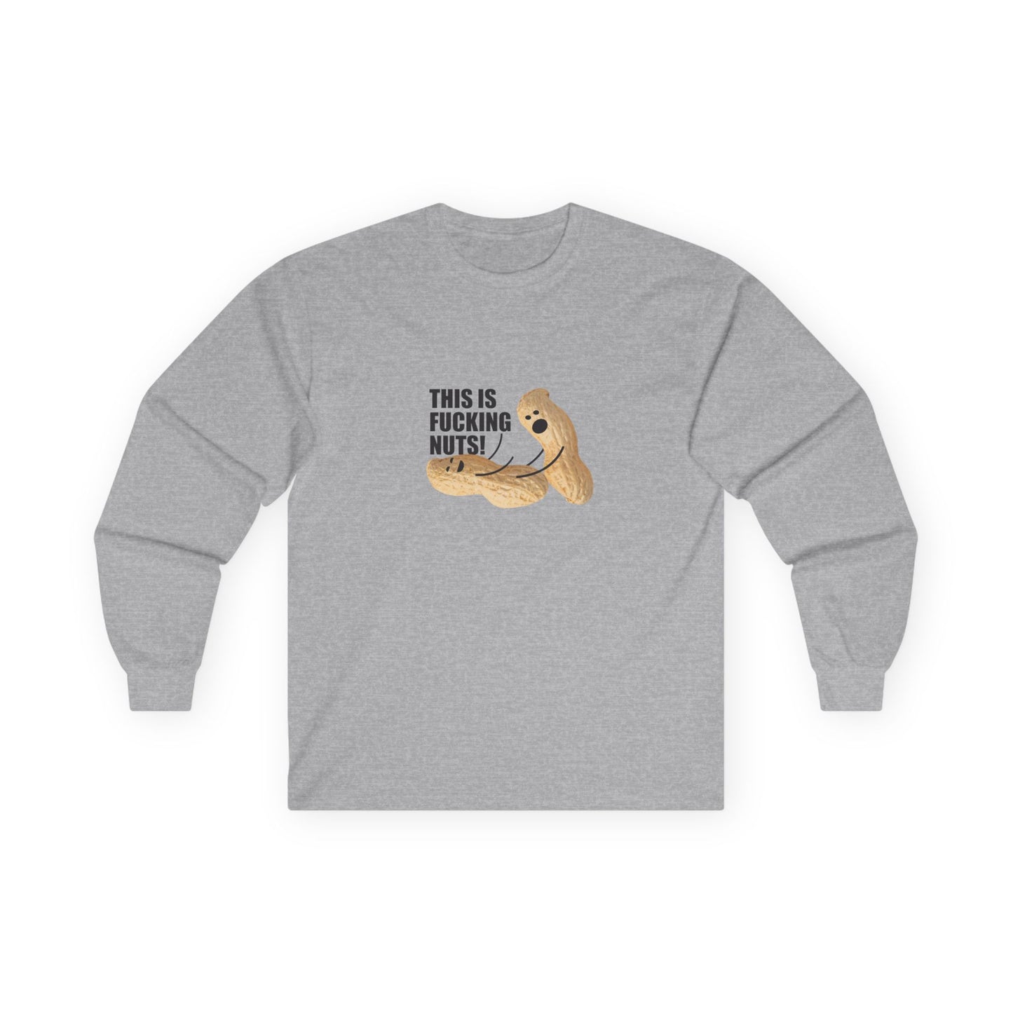 Fucking Nuts - Long Sleeve
