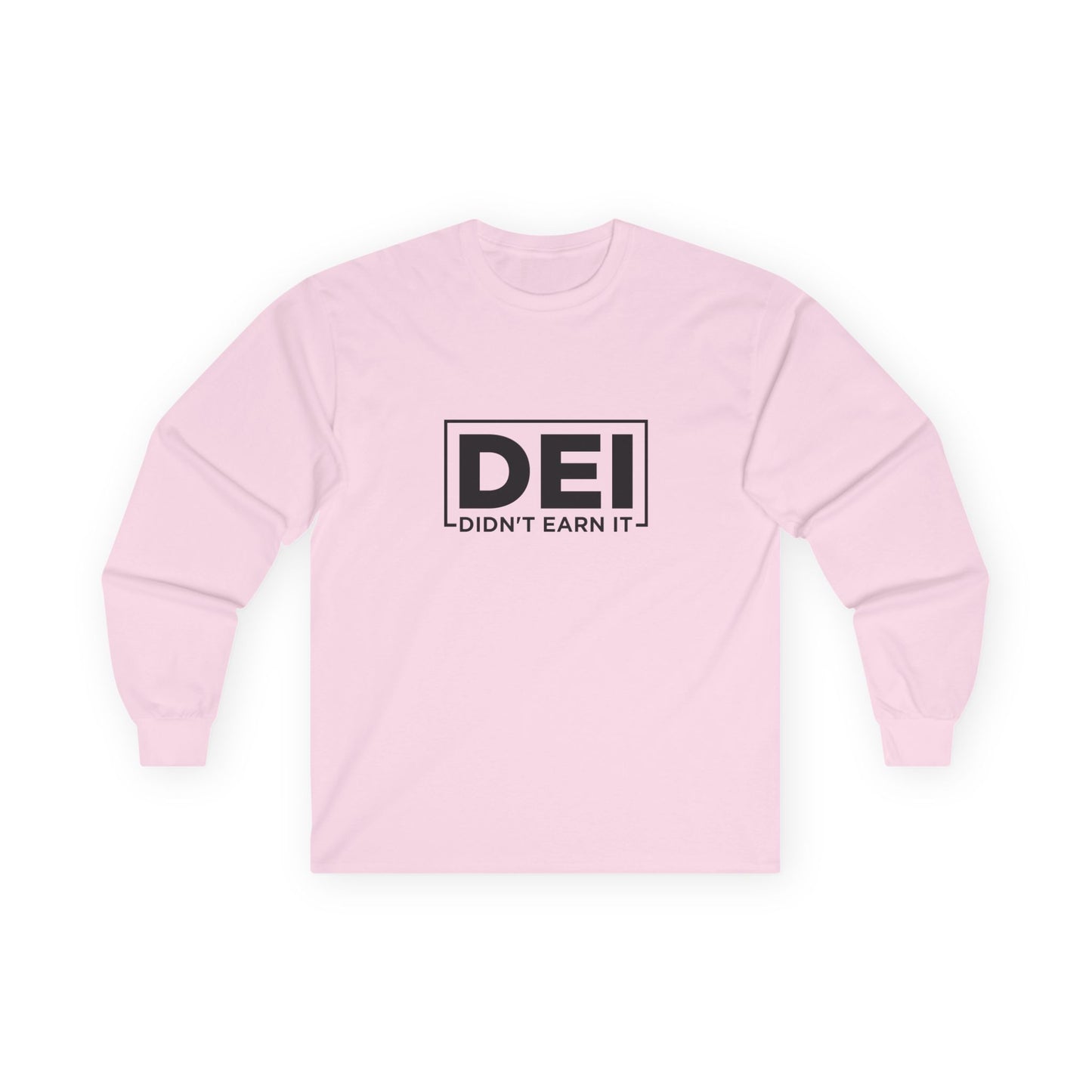 DEI | Didn't Earn It - Long Sleeve