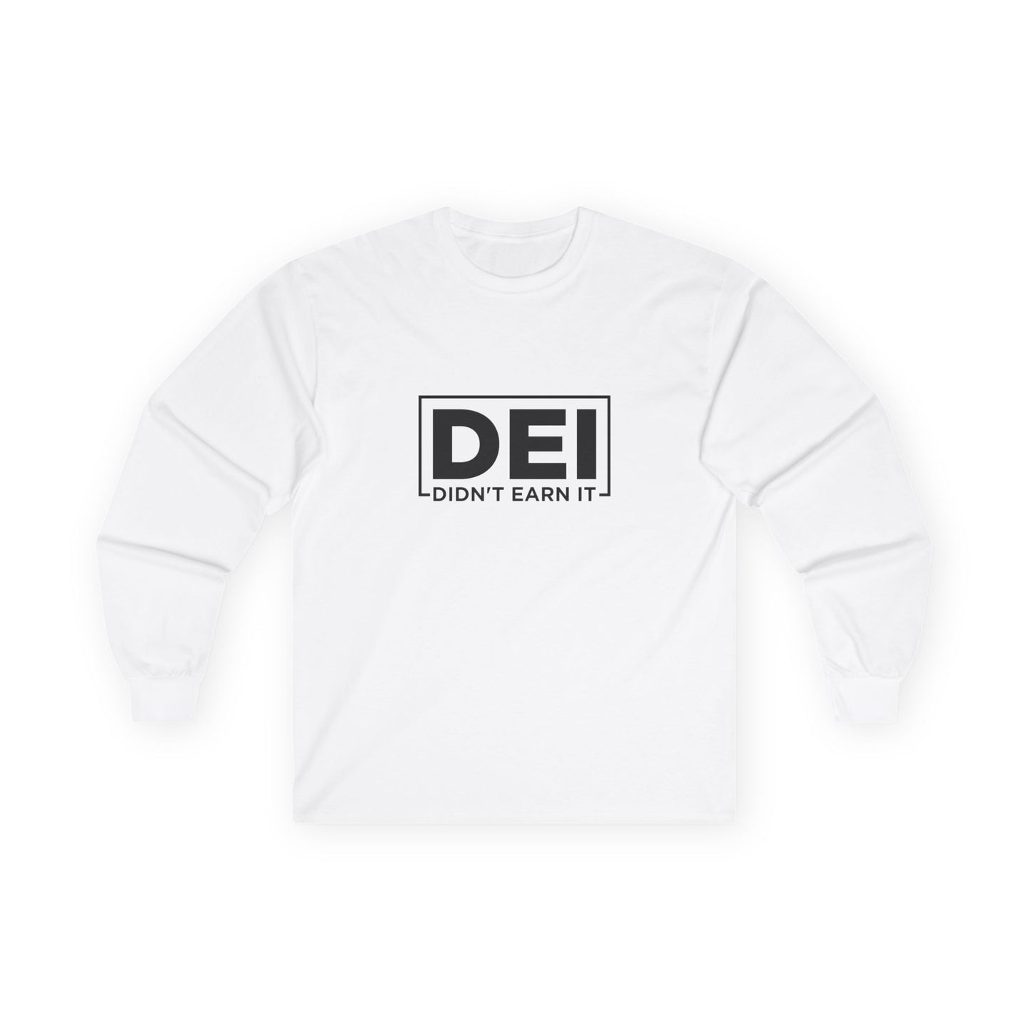 DEI | Didn't Earn It - Long Sleeve