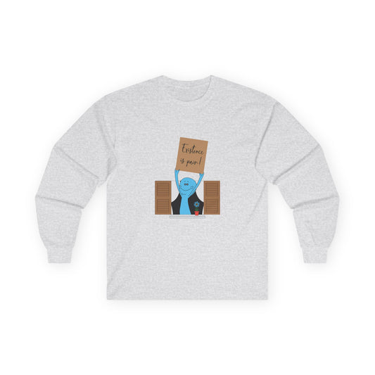 Existence is Pain! - Long Sleeve