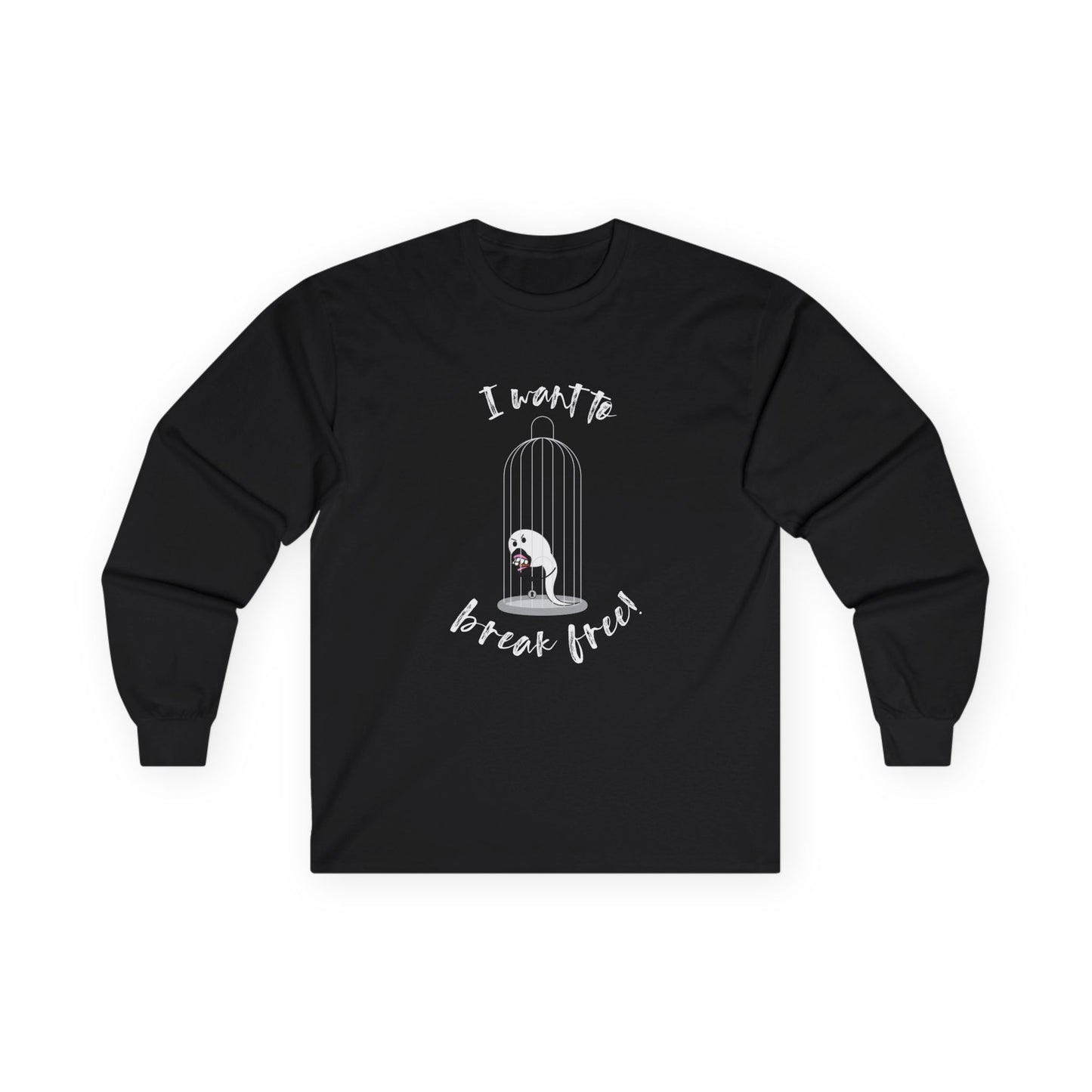 I Want to Break Free - Long Sleeve