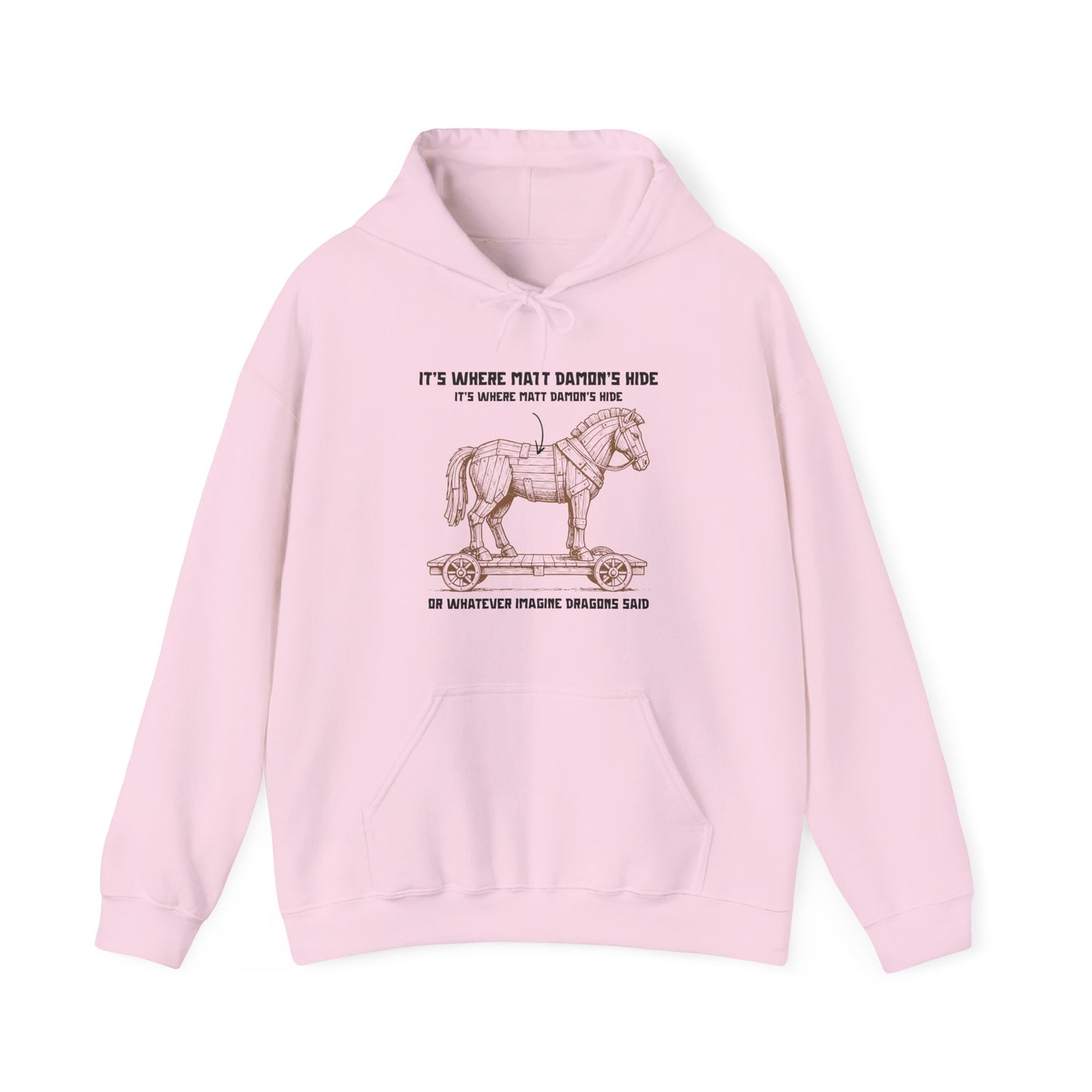 Hoodie with an illustrated Trojan horse on a wooden wheeled platform with “It’s Where Matt Damon’s Hide” design odyssey imagine dragons parody