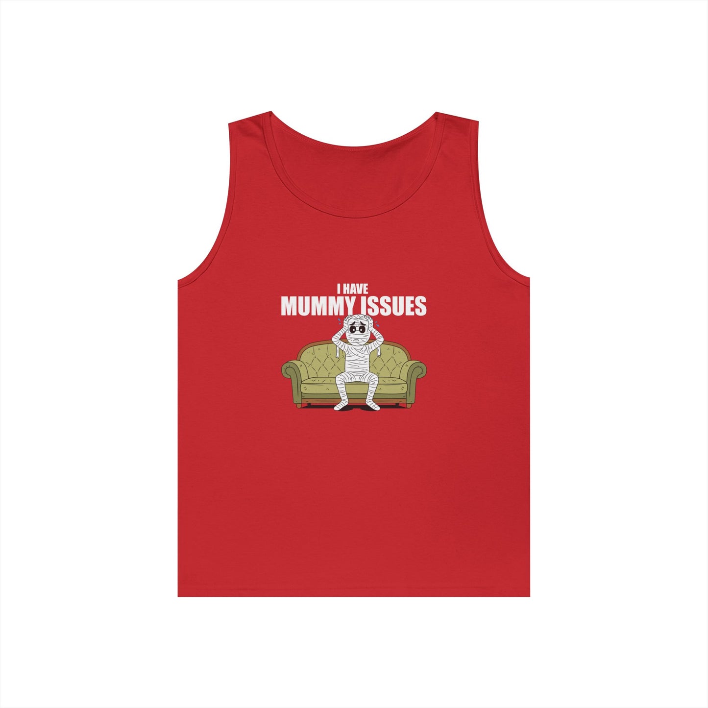 Tank top featuring a distressed mummy lying on a therapist's couch with its hands over its head and the caption "I Have Mummy Issues," a humorous play on the phrase "mommy issues."
