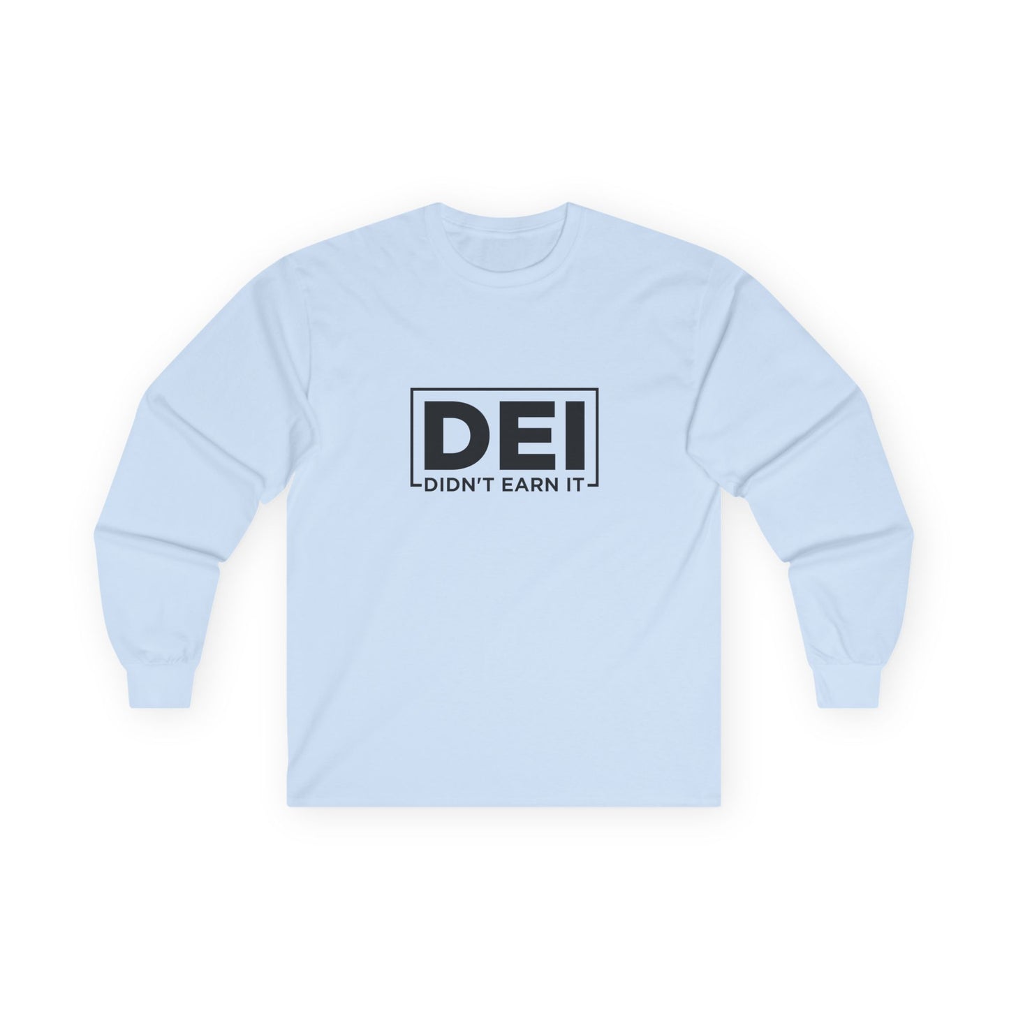 DEI | Didn't Earn It - Long Sleeve