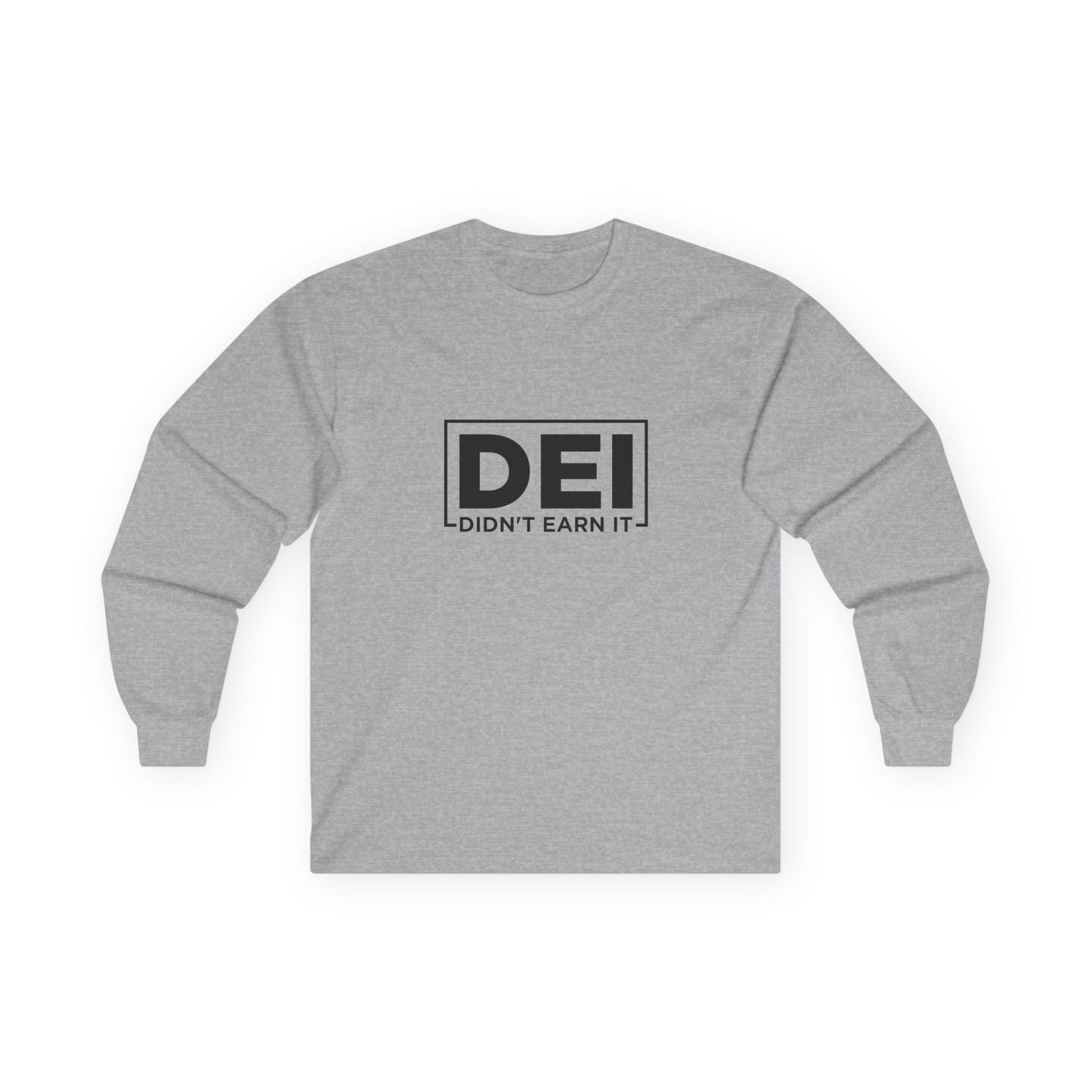 DEI | Didn't Earn It - Long Sleeve