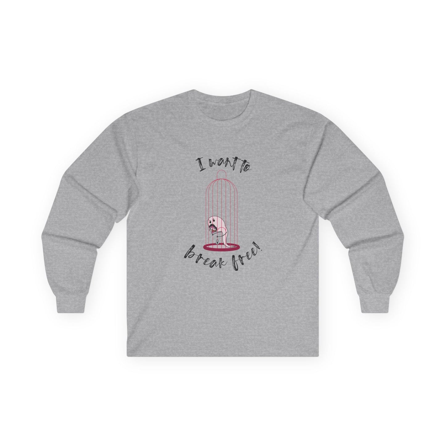 I Want to Break Free - Long Sleeve