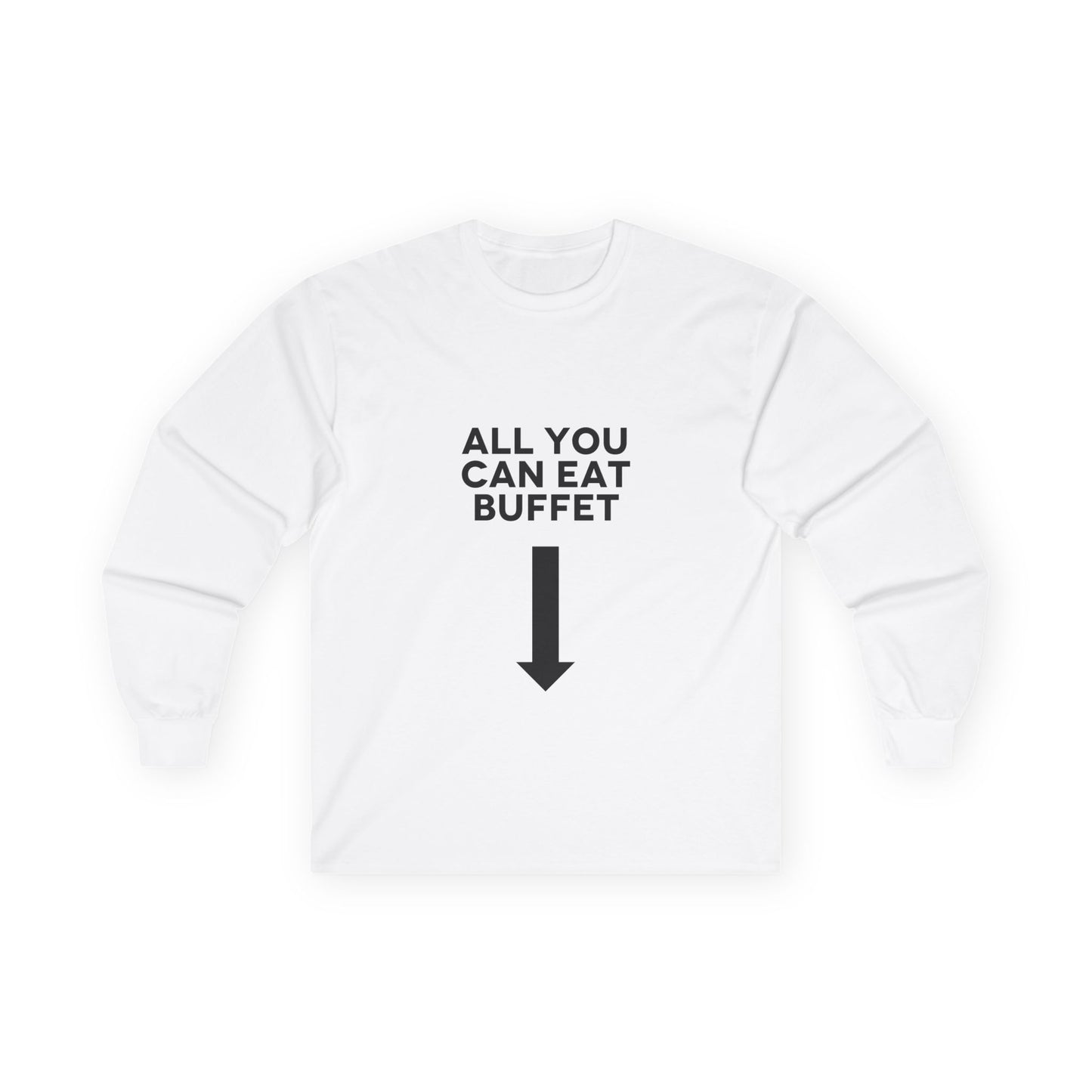 All You Can Eat Buffet - Long Sleeve