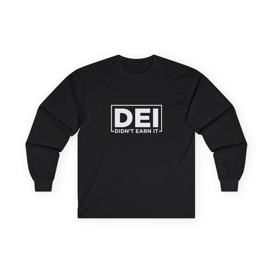 DEI | Didn't Earn It - Long Sleeve