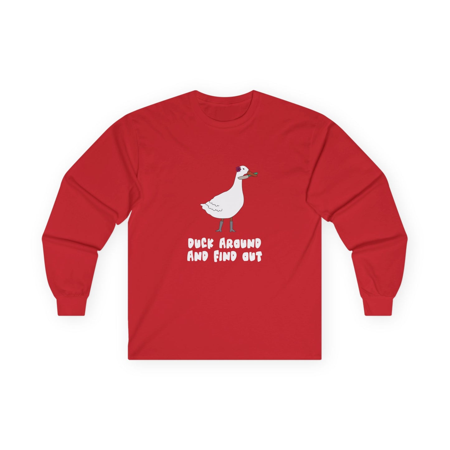 Duck Around and Find Out - Long Sleeve