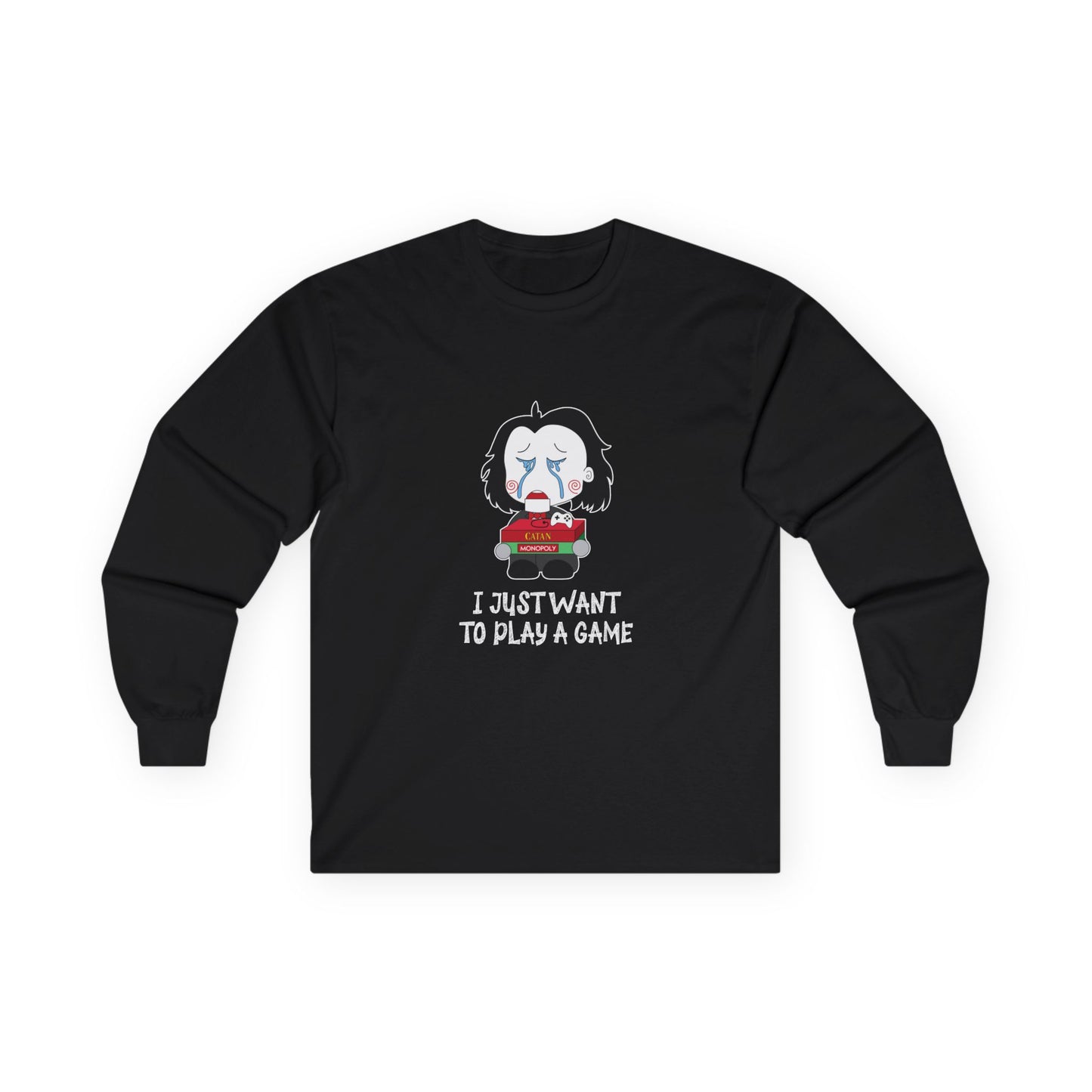 I Just Want to Play a Game - Long Sleeve
