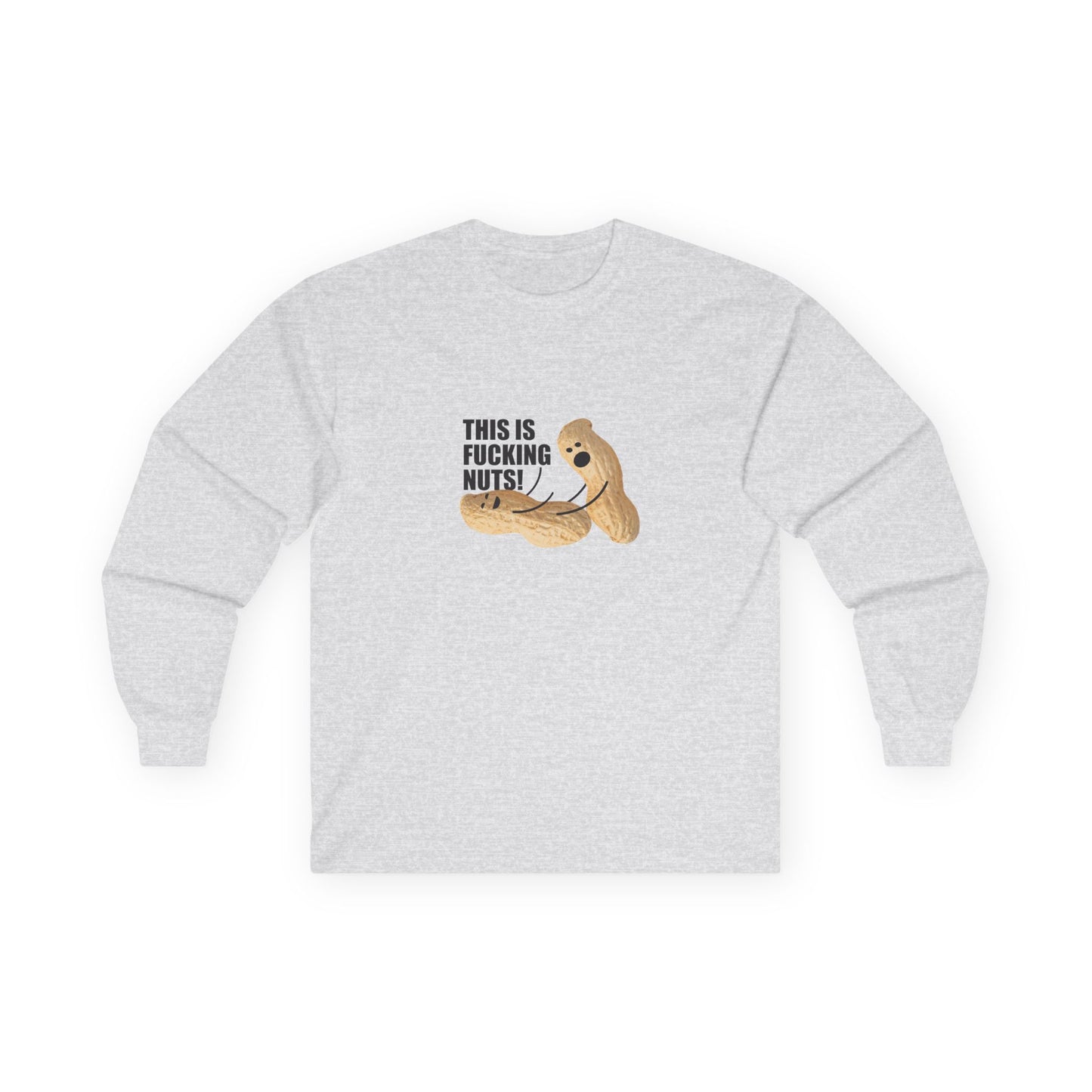 Fucking Nuts - Long Sleeve