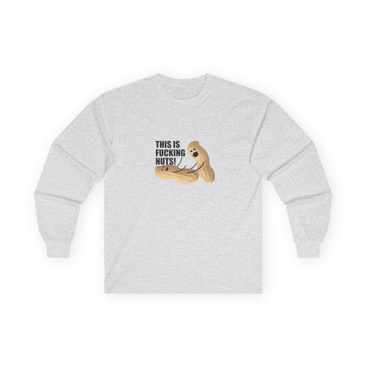 Fucking Nuts - Long Sleeve
