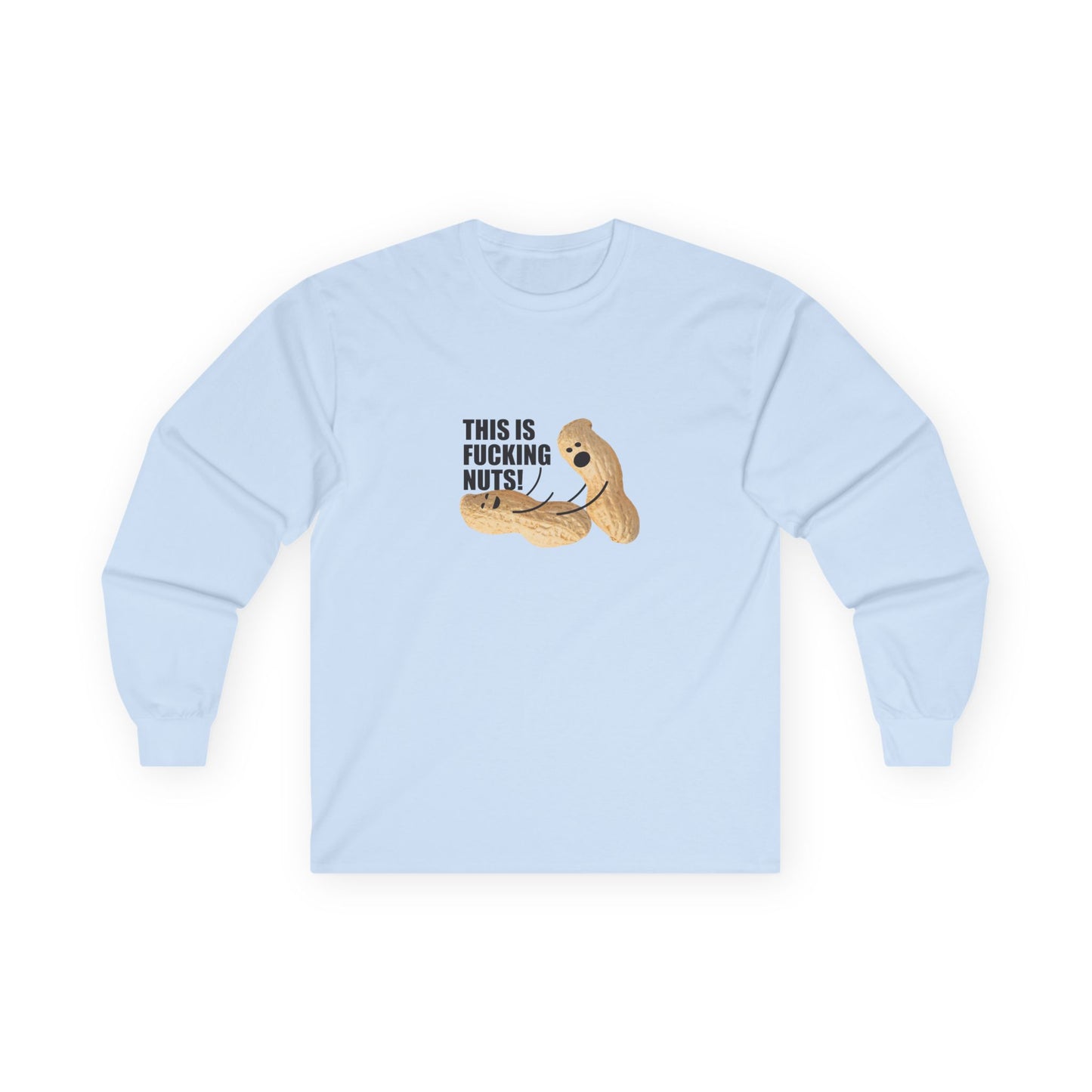 Fucking Nuts - Long Sleeve