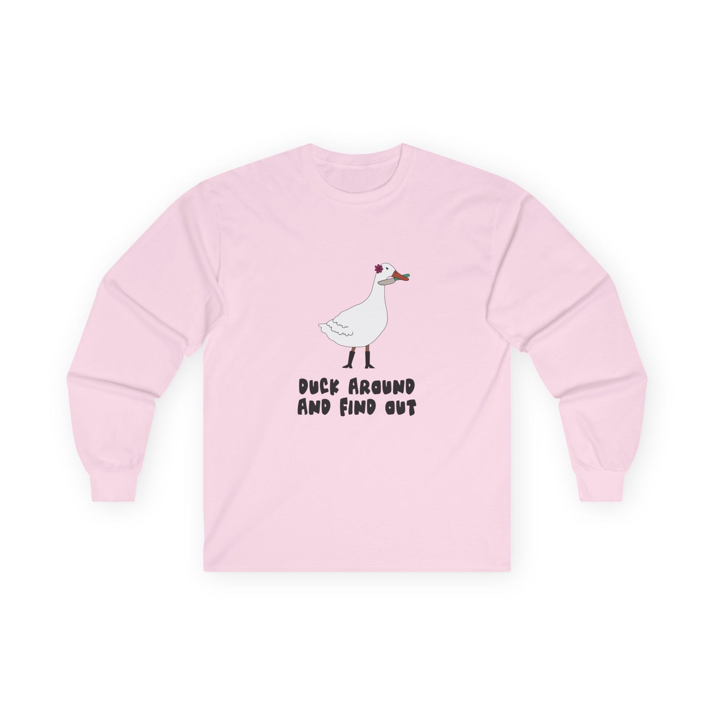 Duck Around and Find Out - Long Sleeve