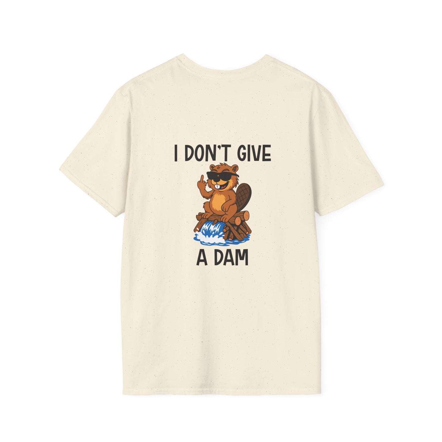 I Don't Give A Dam - T-Shirt (BACK PRINT)