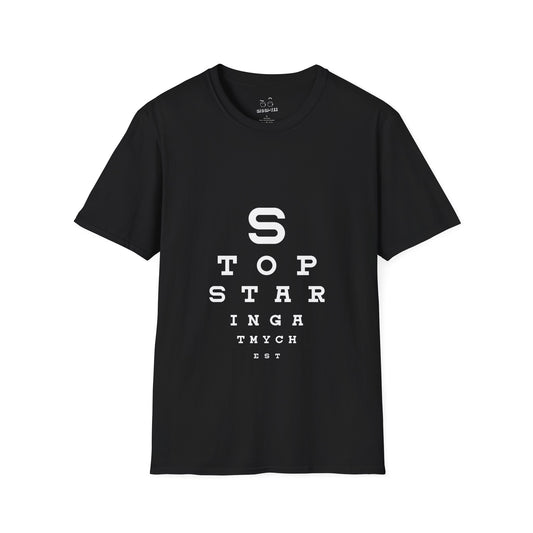 T-shirt featuring a classic Snellen eye chart design where the letters gradually get smaller to read "Stop Staring At My Chest."