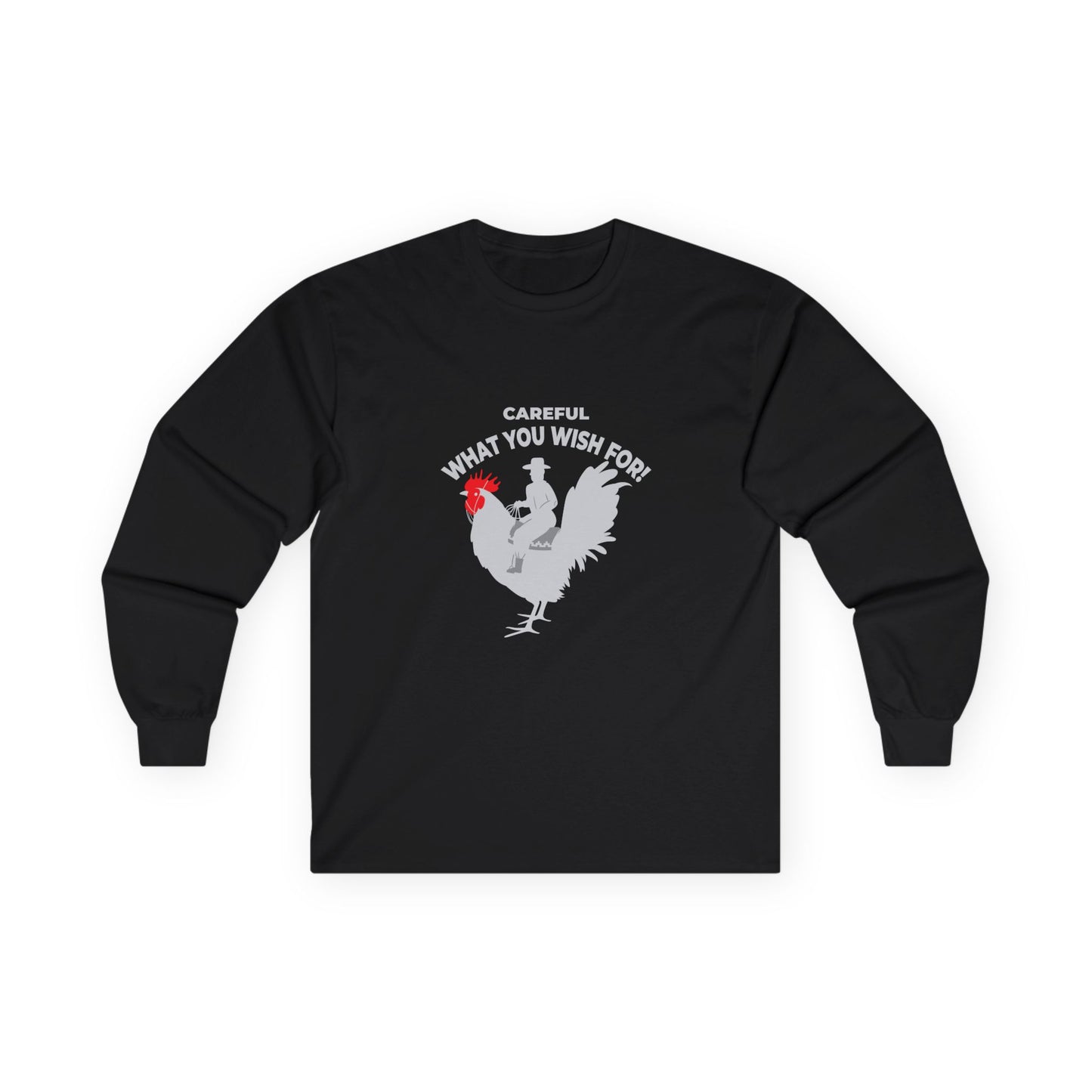 Silhouette design of a cowboy riding a giant rooster with red comb, captioned “Careful what you wish for.”