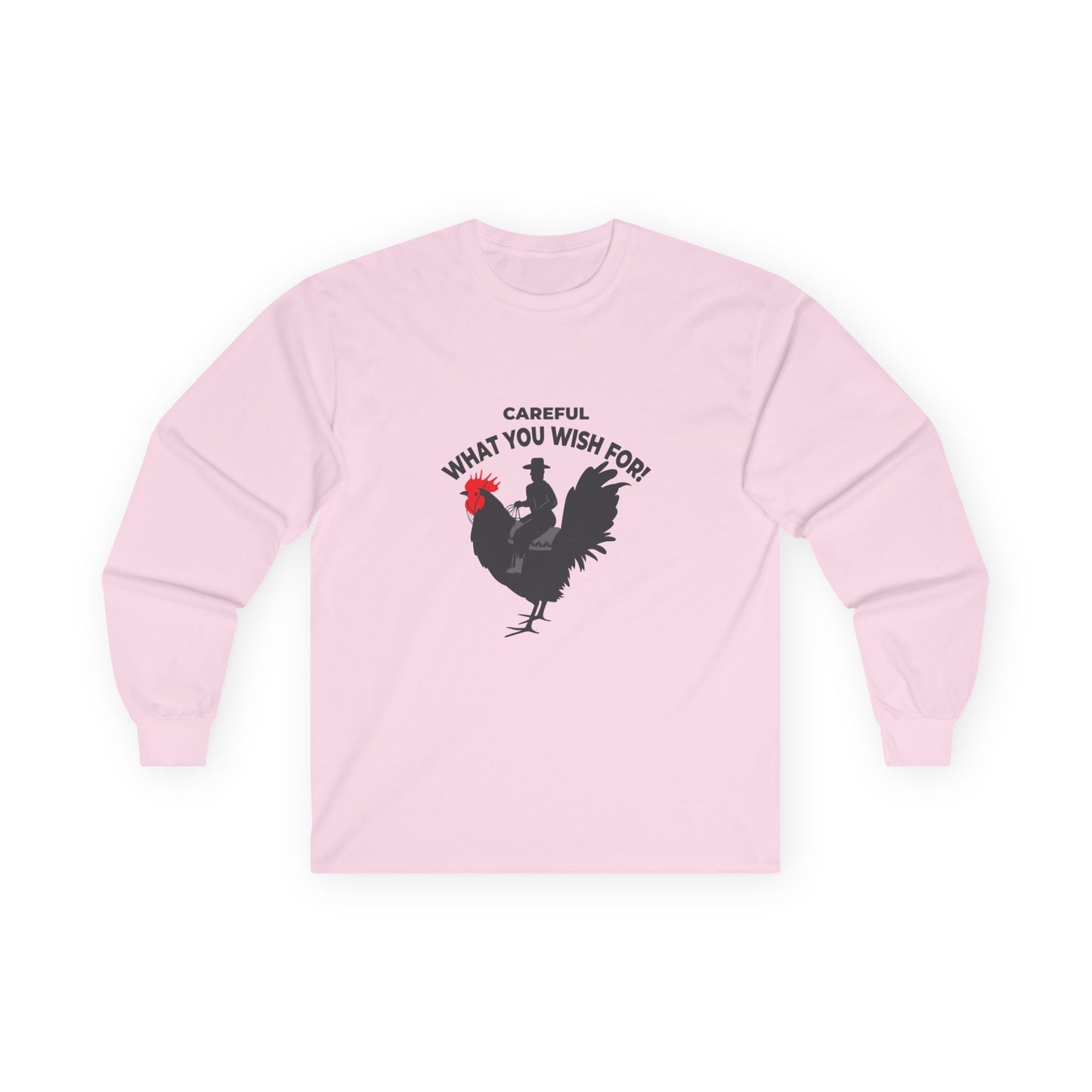 Silhouette design of a cowboy riding a giant rooster with red comb, captioned “Careful what you wish for.”