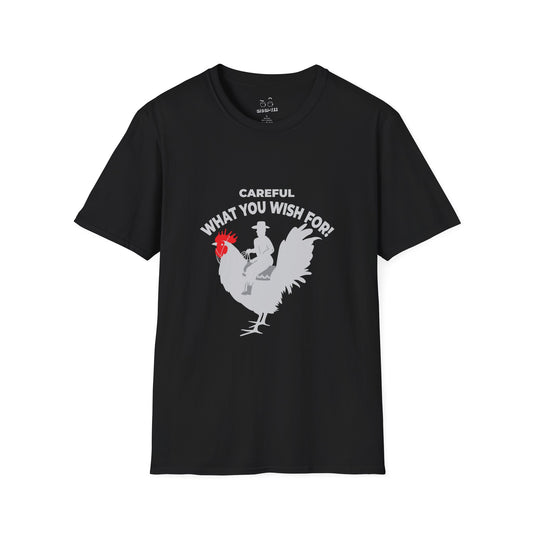 Silhouette design of a cowboy riding a giant rooster with red comb, captioned “Careful what you wish for.”