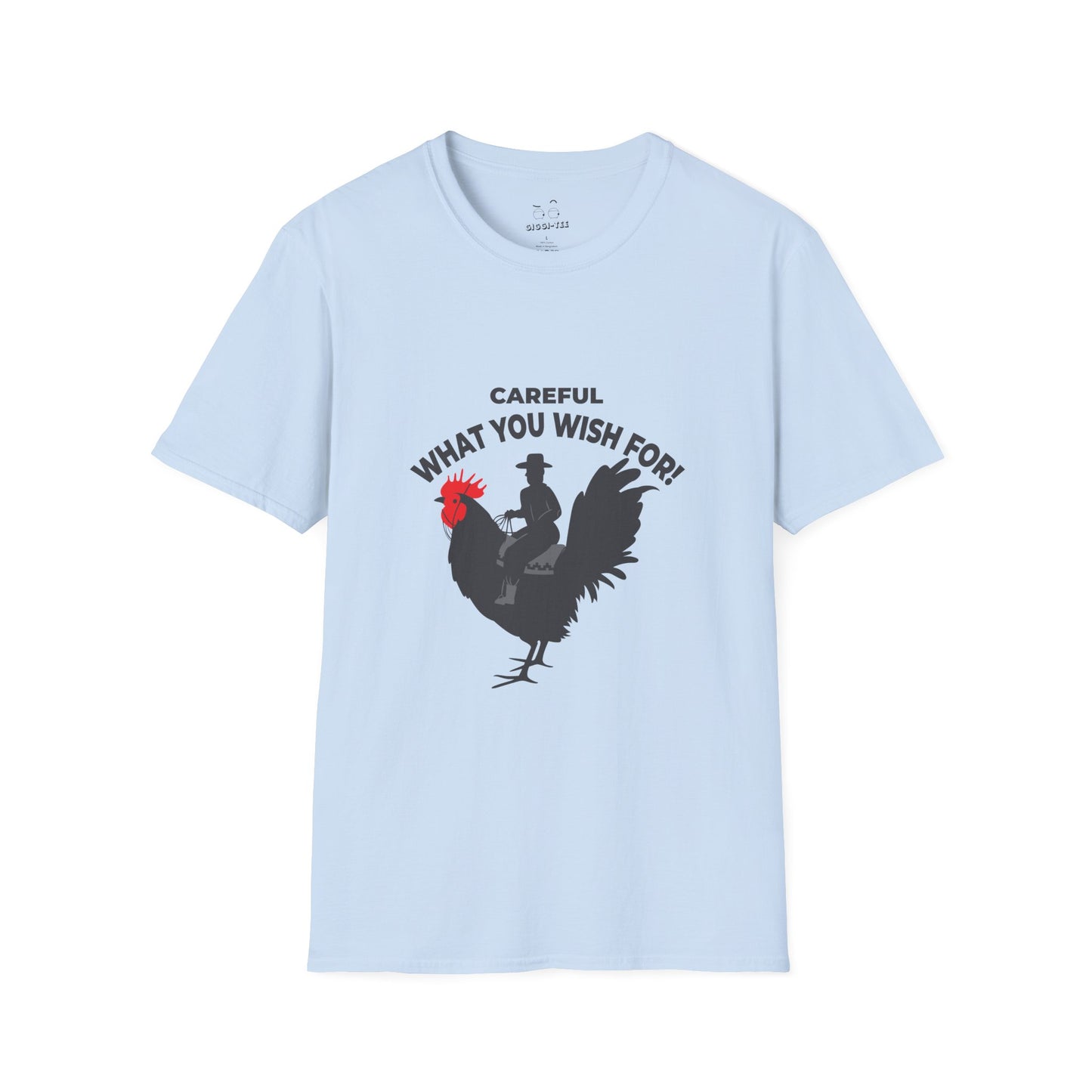 Silhouette design of a cowboy riding a giant rooster with red comb, captioned “Careful what you wish for.”