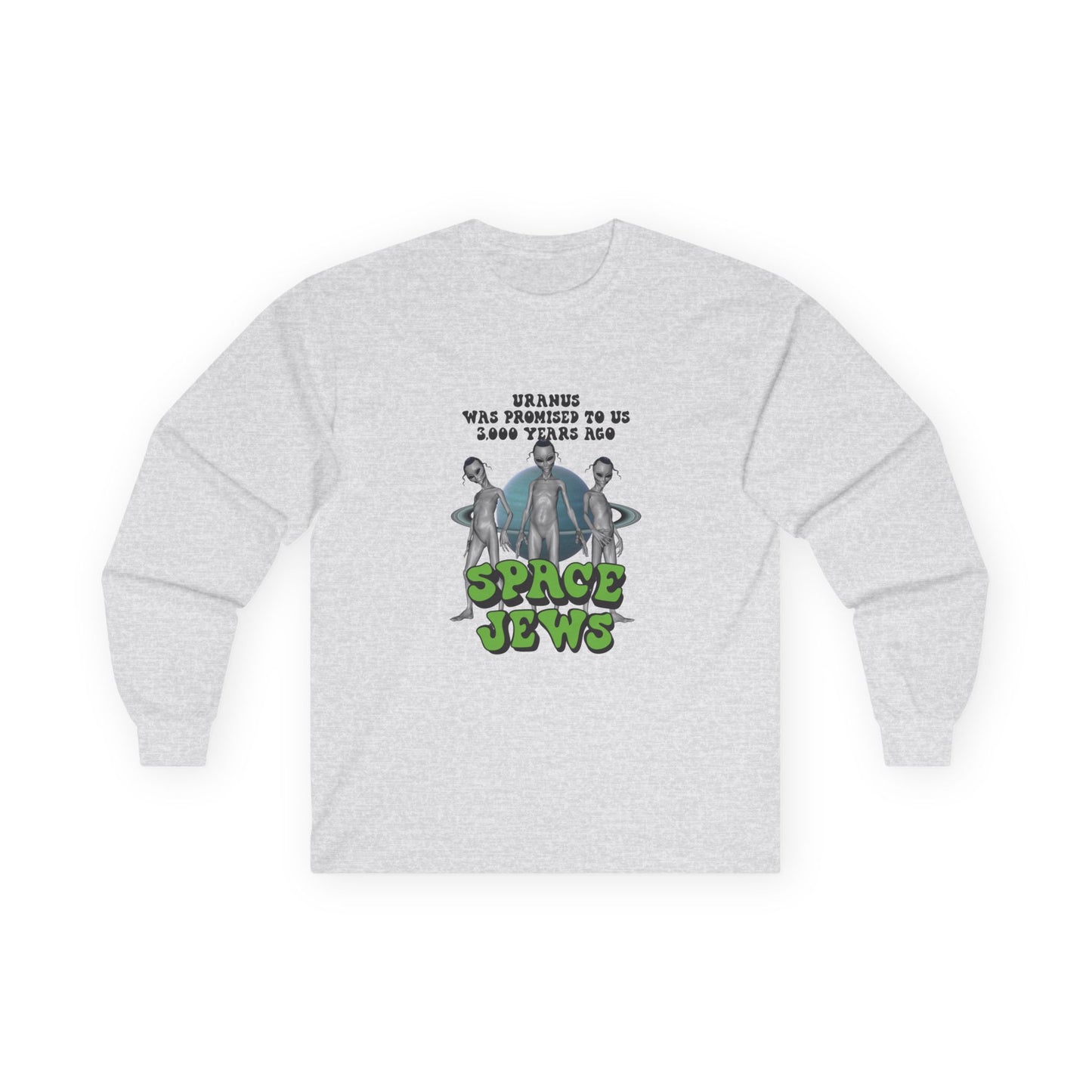 Aliens in front of Uranus, bold text: ‘Uranus was promised to us 3000 years ago – Space Jews.’ Political satire t-shirt.