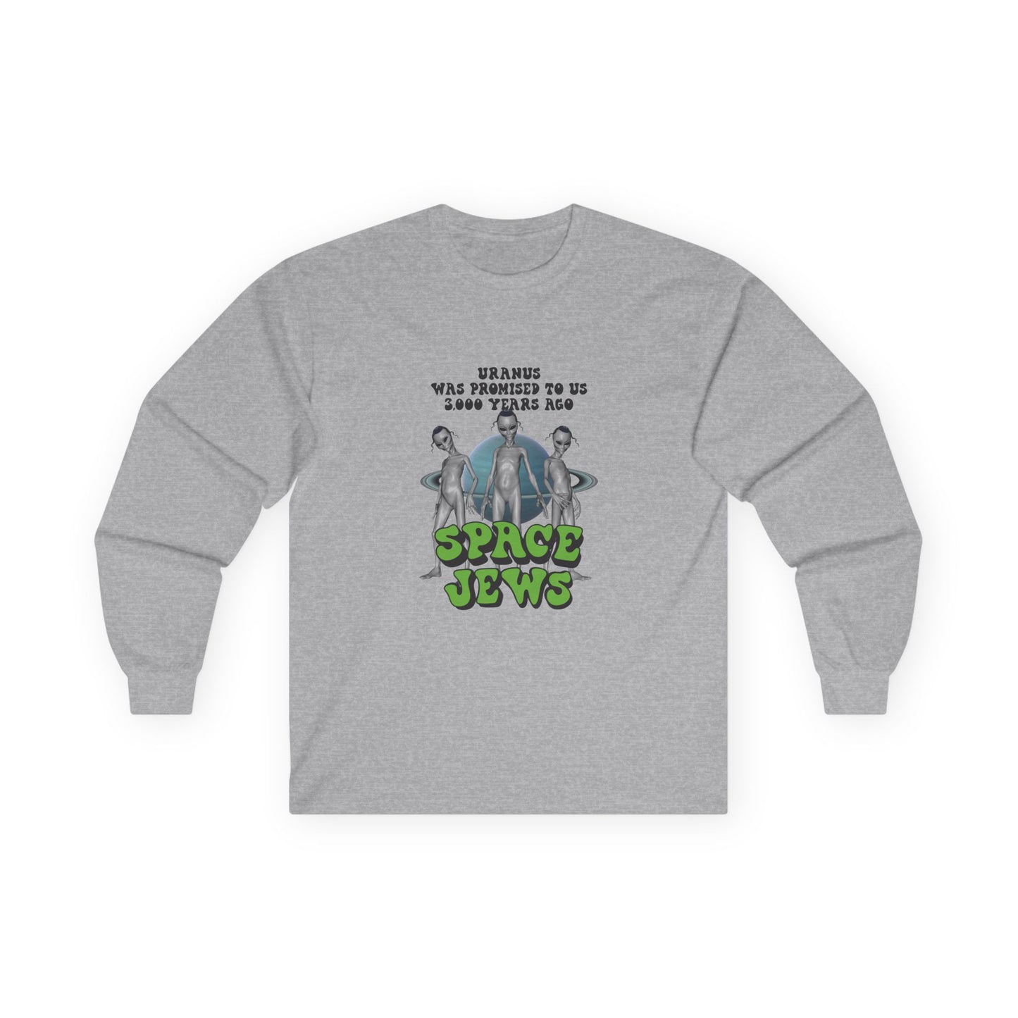 Aliens in front of Uranus, bold text: ‘Uranus was promised to us 3000 years ago – Space Jews.’ Political satire t-shirt.