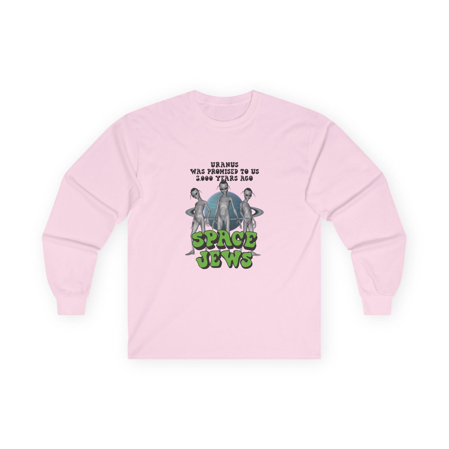 Aliens in front of Uranus, bold text: ‘Uranus was promised to us 3000 years ago – Space Jews.’ Political satire t-shirt.