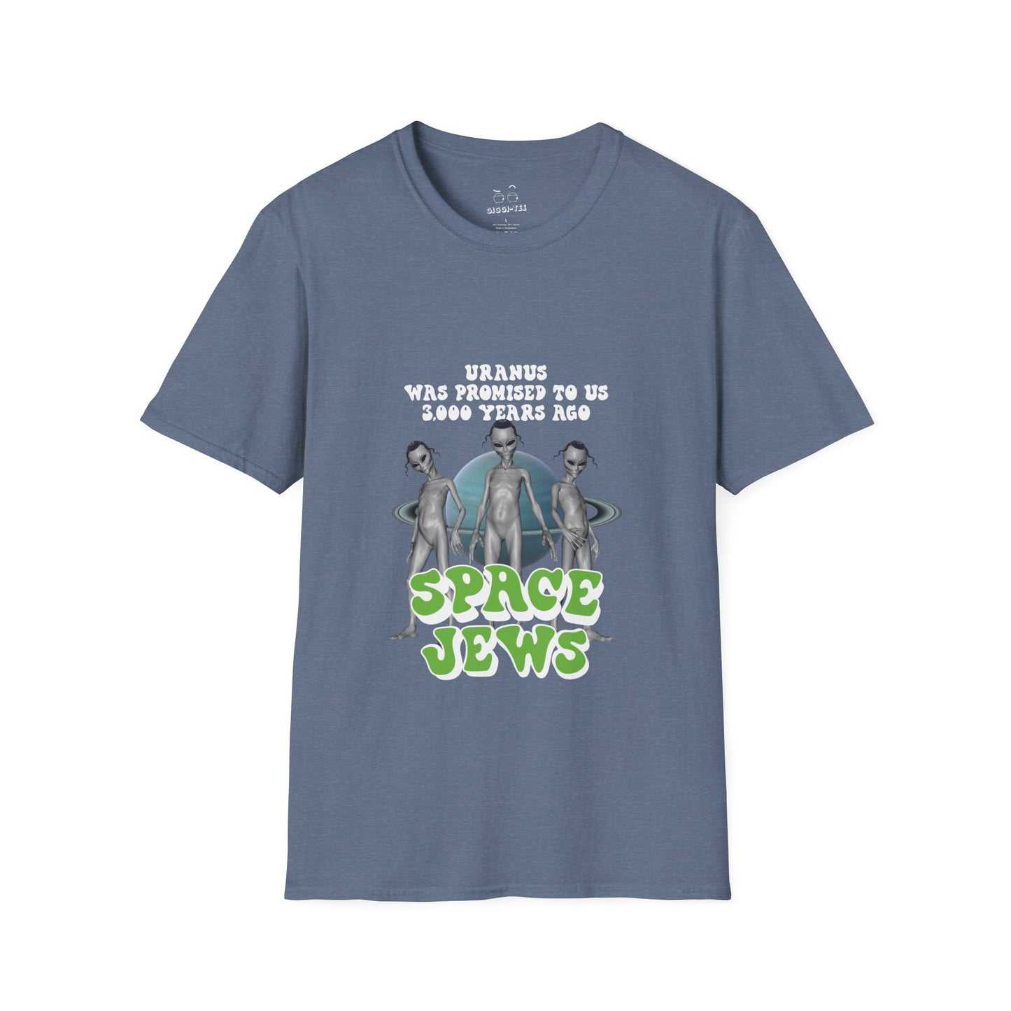 Aliens in front of Uranus, bold text: ‘Uranus was promised to us 3000 years ago – Space Jews.’ Political satire t-shirt.