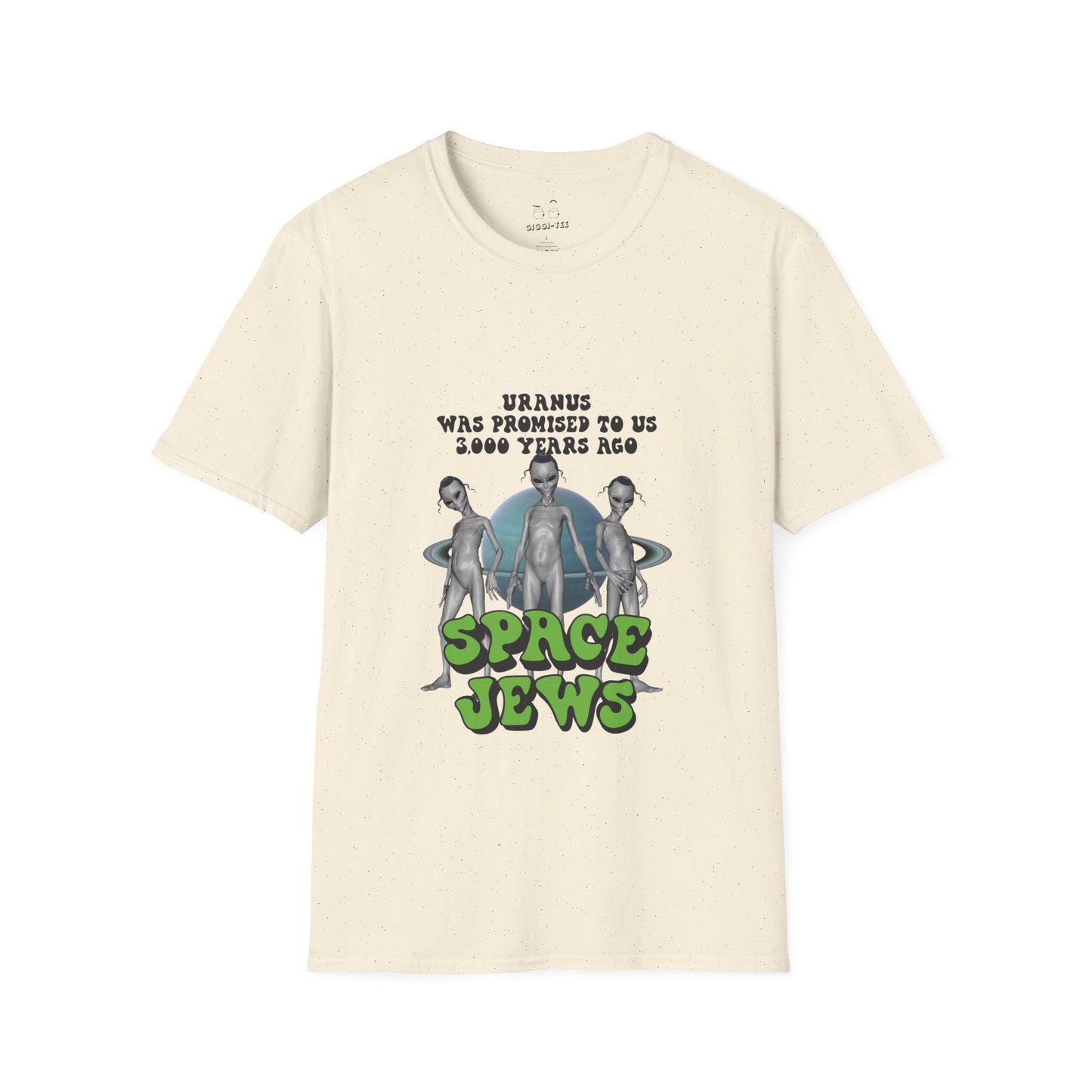 Aliens in front of Uranus, bold text: ‘Uranus was promised to us 3000 years ago – Space Jews.’ Political satire t-shirt.