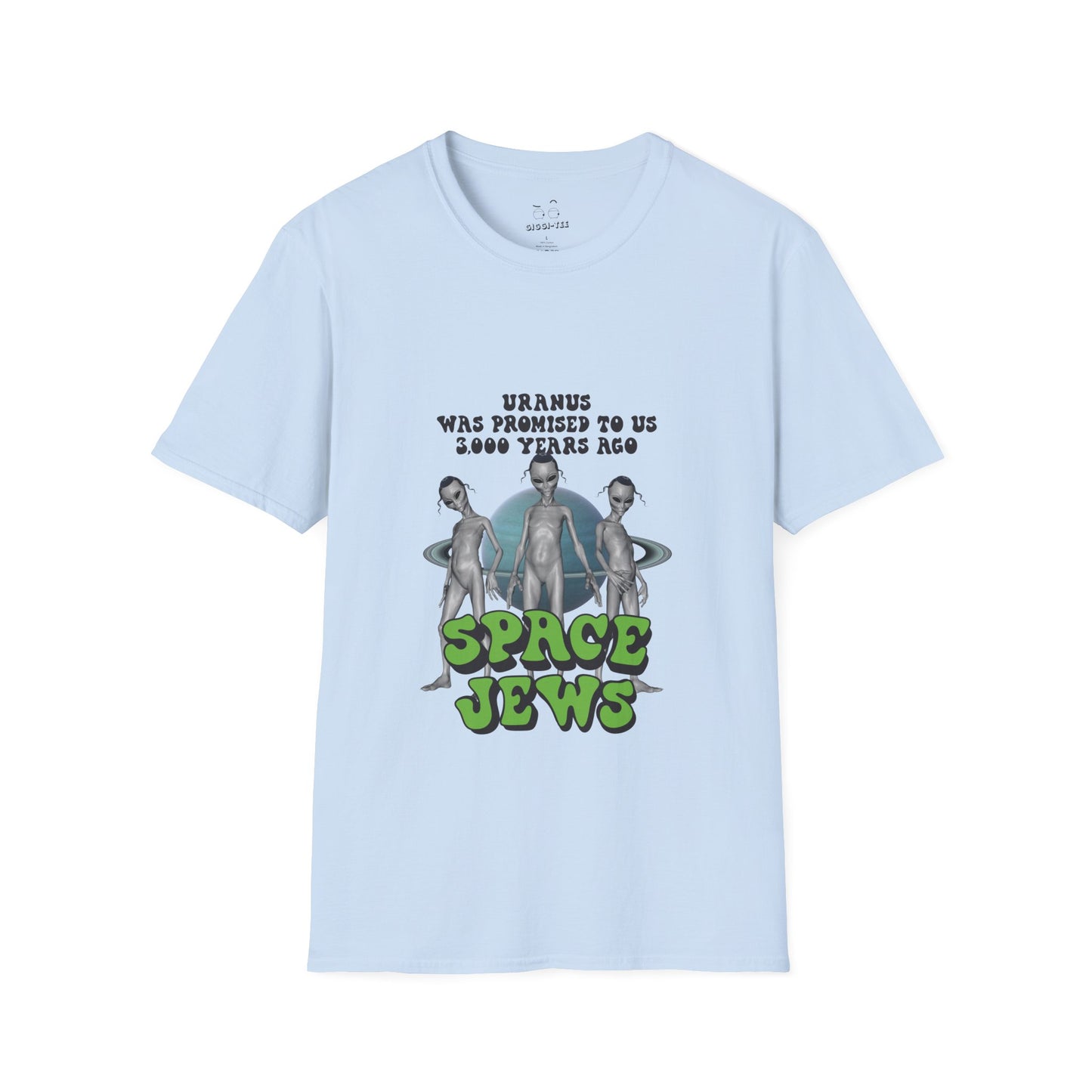 Aliens in front of Uranus, bold text: ‘Uranus was promised to us 3000 years ago – Space Jews.’ Political satire t-shirt.