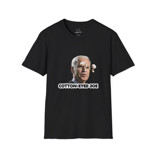 Joe Biden parody with cotton balls coming out of his eyes — funny “Cotton Eyed Joe” pun shirt blending politics and absurd humor