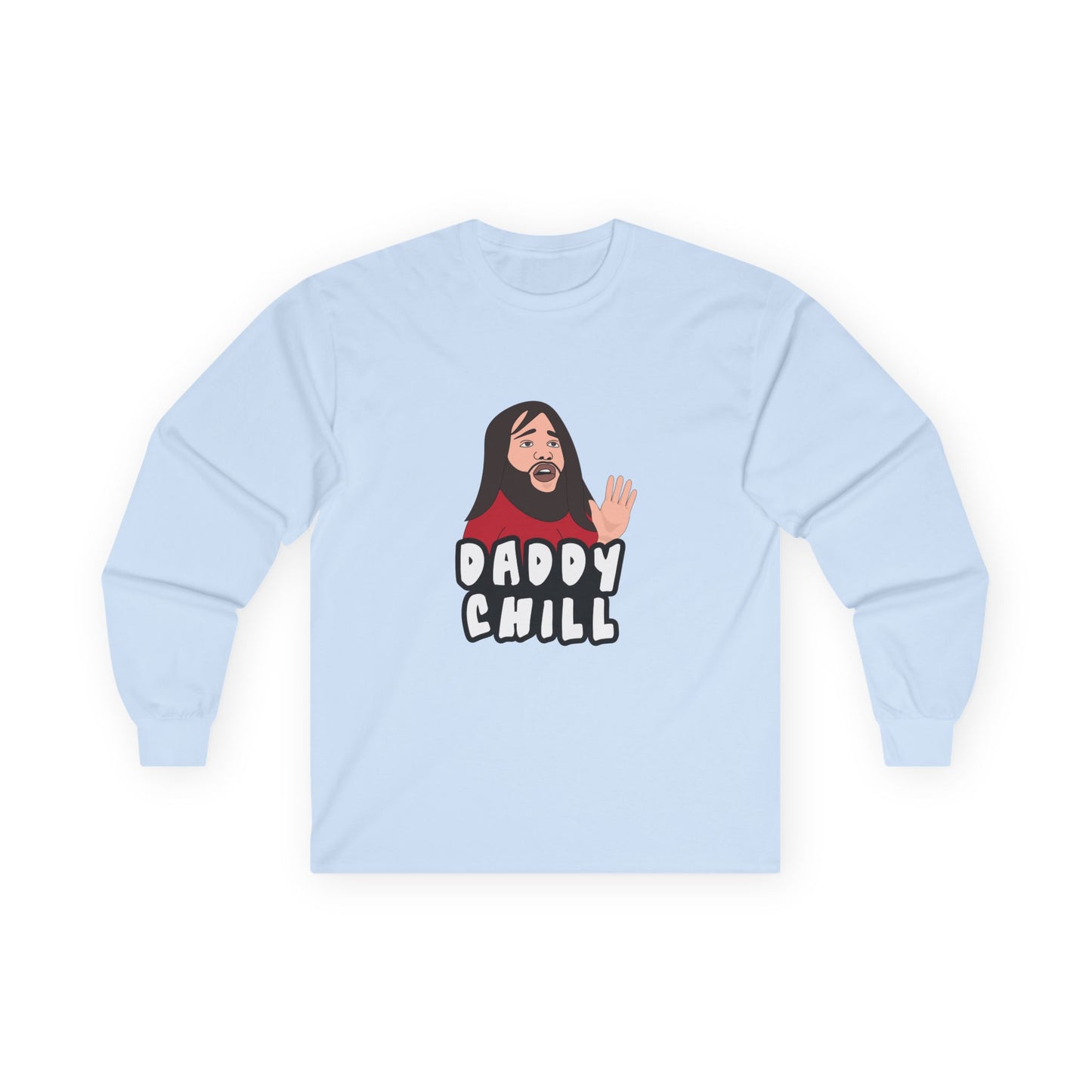 Viral meme shirt featuring the “Daddy Chill” meltdown scene — internet slang parody t-shirt with absurd reaction energy