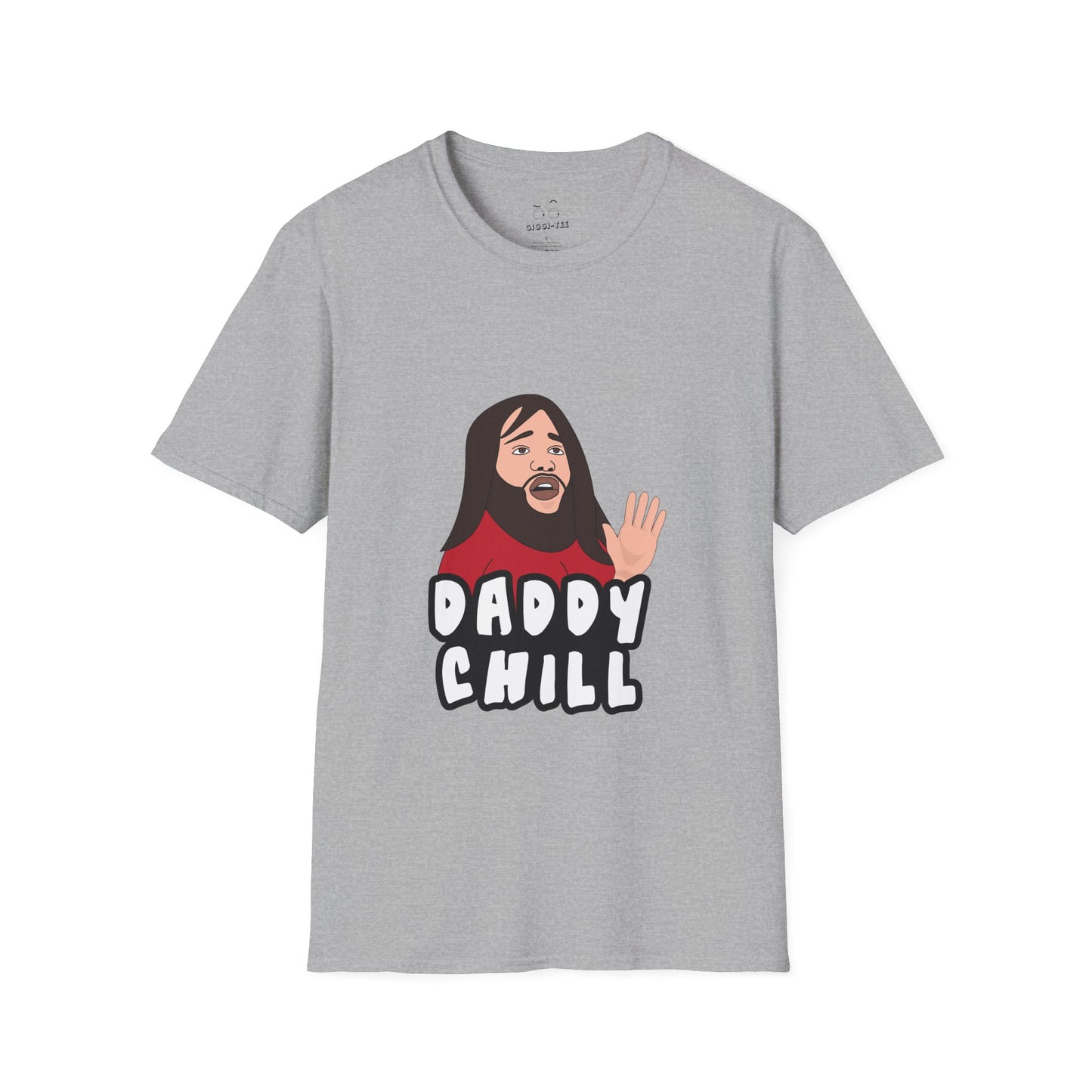 Viral meme shirt featuring the “Daddy Chill” meltdown scene — internet slang parody t-shirt with absurd reaction energy