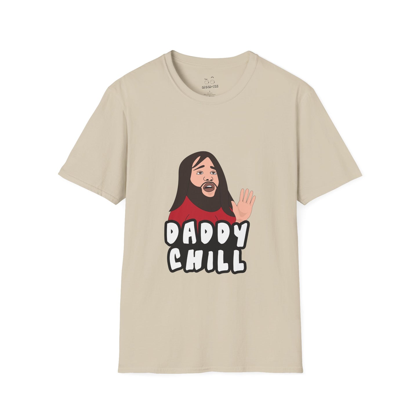 Viral meme shirt featuring the “Daddy Chill” meltdown scene — internet slang parody t-shirt with absurd reaction energy